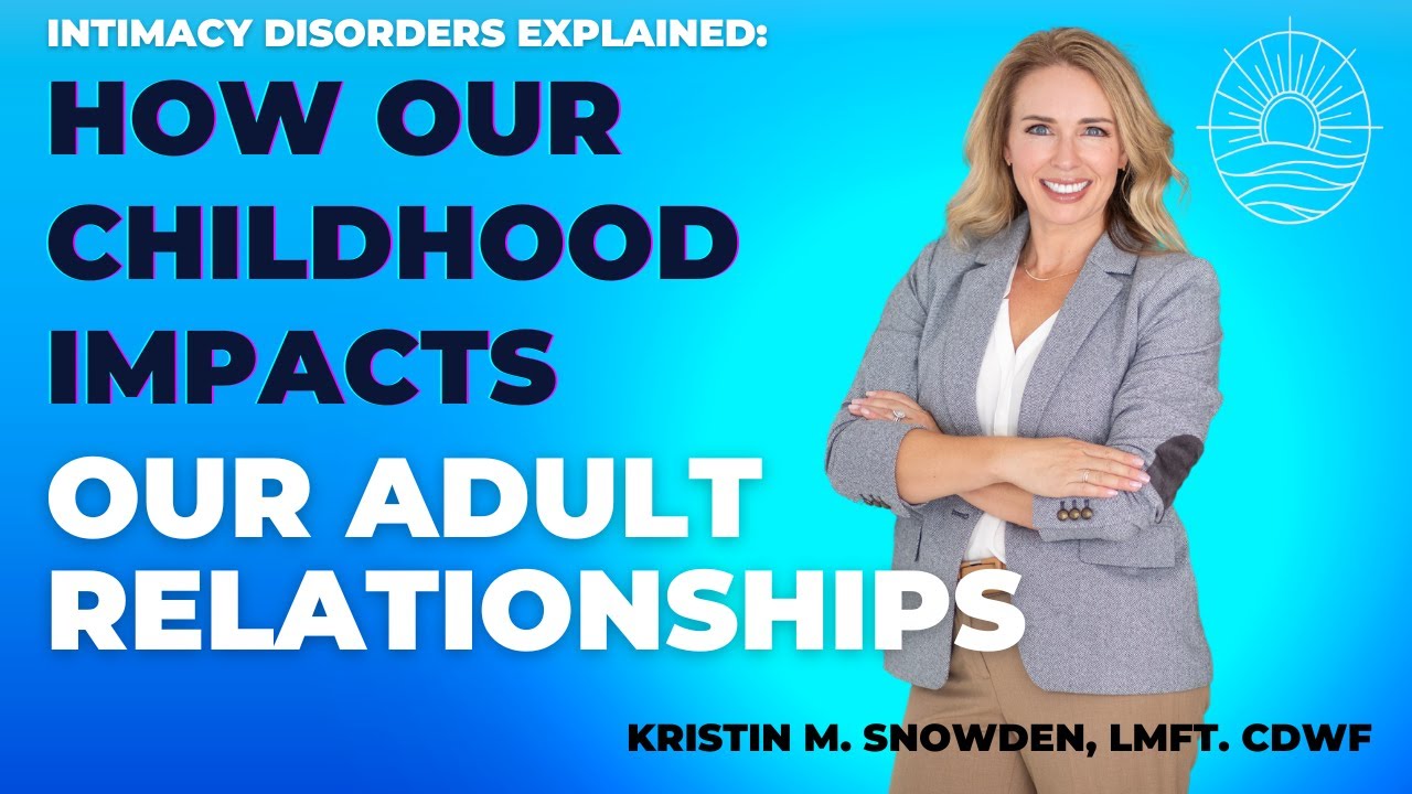 Intimacy Disorders: Why We Struggle In Relationships