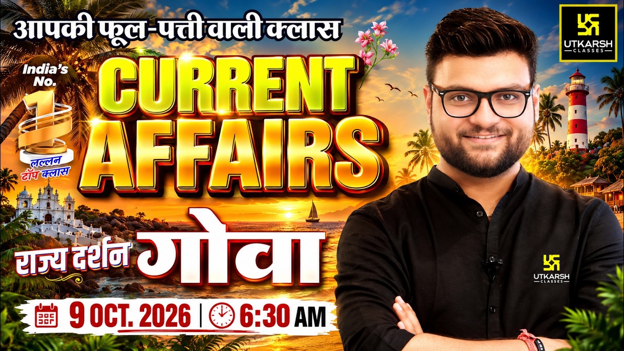 09 October 2026 Current Affairs | Episode 2199 | Rajya Darshan - Goa | Kumar Gaurav Sir