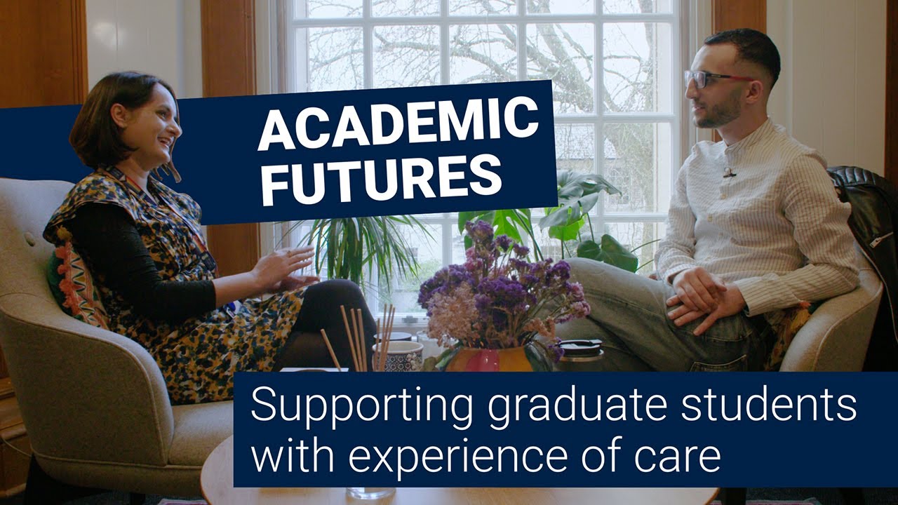Academic Futures: Supporting graduate students with experience of care