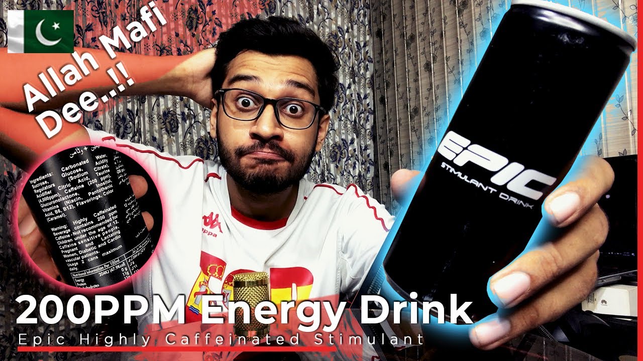 Strongest Energy Drink I Ever Drink In My Life | Epic Stimulant Energy Drink In Pakistan & India
