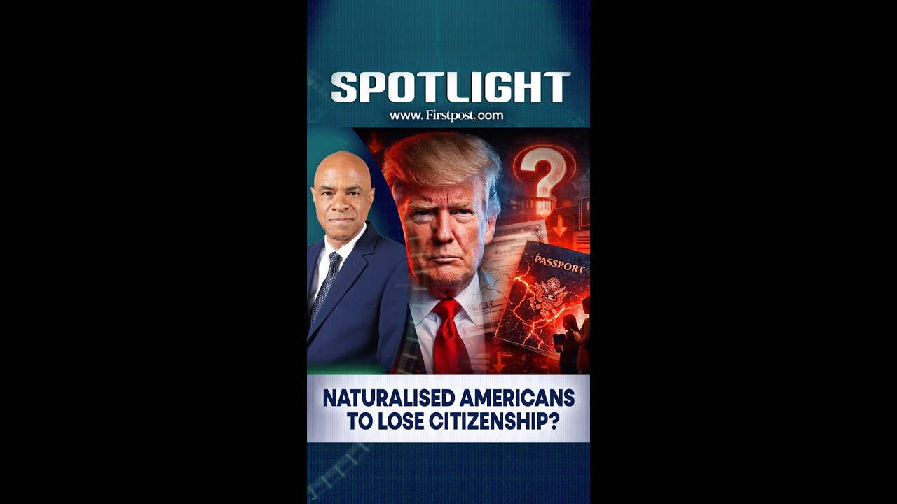 Naturalised Americans To lose Citizenship? | Firstpost Spotlight