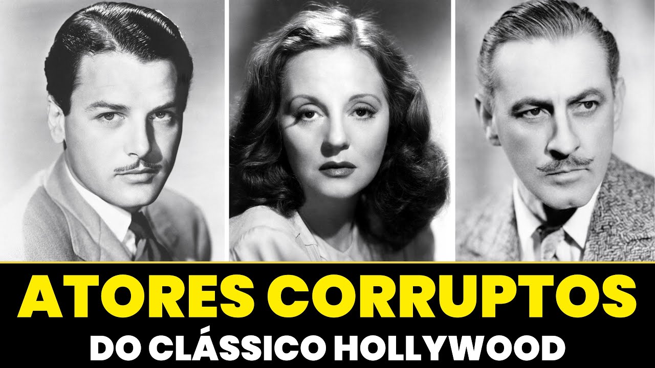 Os 25 Atores Mais Corruptos Da Era De Ouro De Hollywood