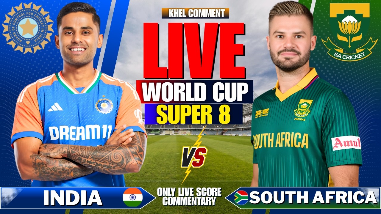 INDIA VS SOUTH AFRICA T20 WORLD CUP SUPER 8 | LIVE SCORE AND COMMENTARY | WORLD CUP 2026 | IND VS SA