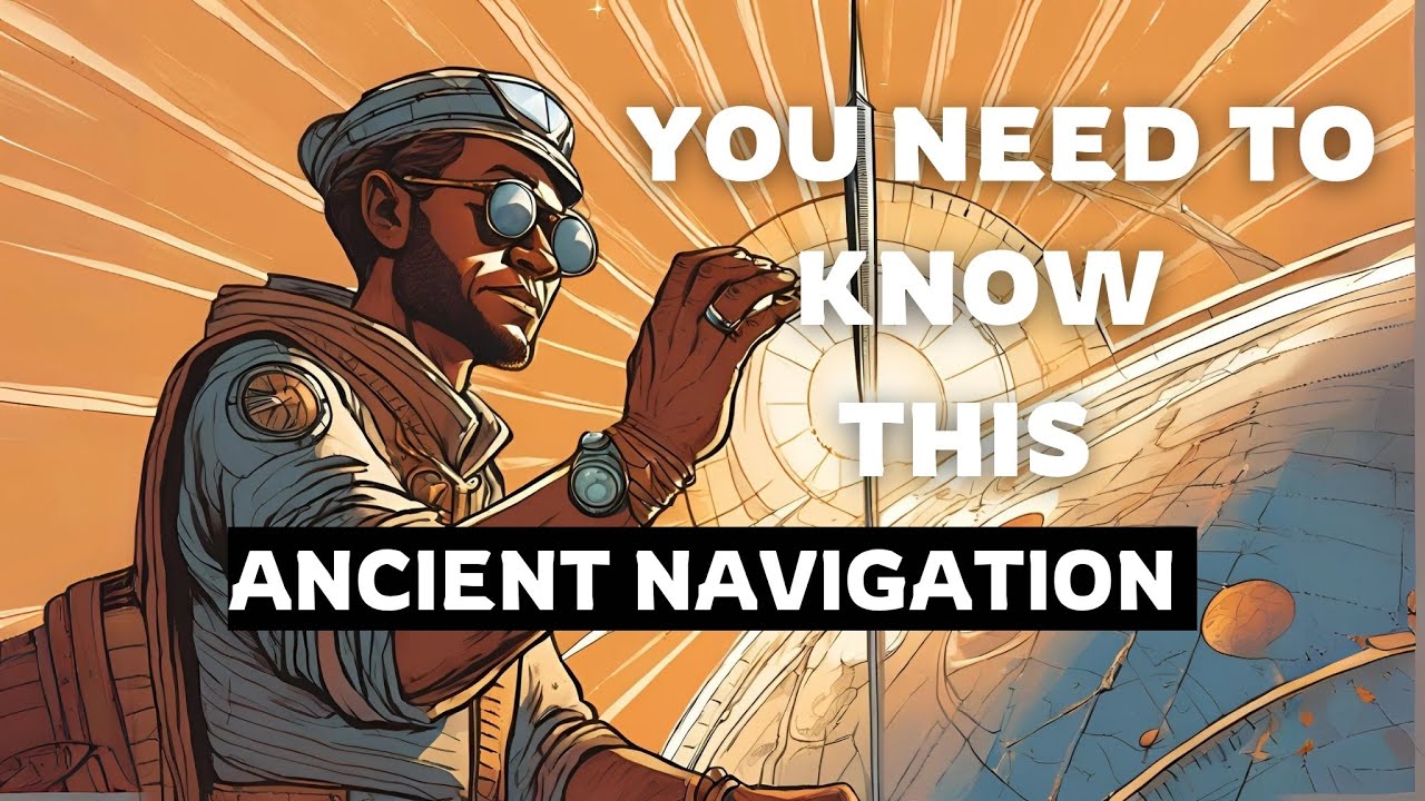 How Ancient Navigators Conquered the Oceans: Secrets of Celestial Navigation and Beyond.