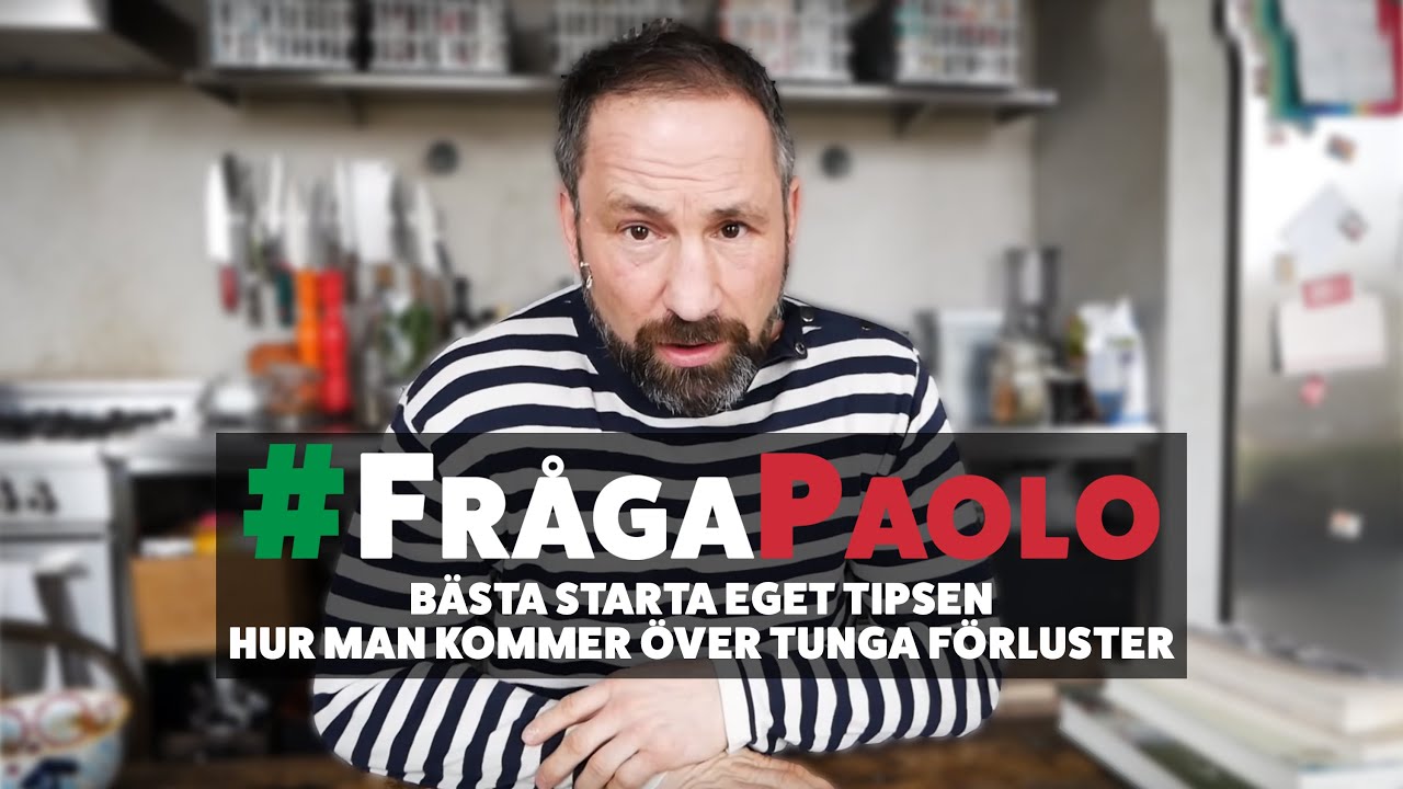 FRÅGA PAOLO - Bästa starta eget tipsen och Hur man kommer över tunga förluster