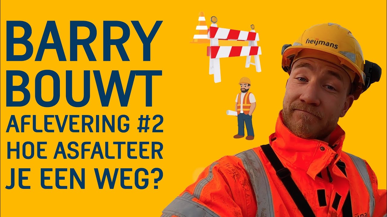 BARRY BOUWT AFLEVERING #2 | HOE ASFALTEER JE EEN WEG?