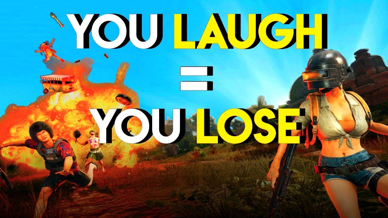 YOU LAUGH YOU LOSE PUBG EDITION