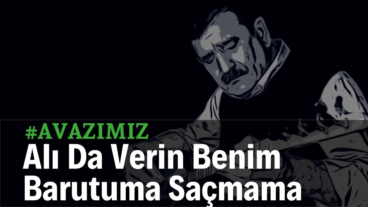 Nurettin Rençber - Alı Da Verin Benim Barutuma Saçmama