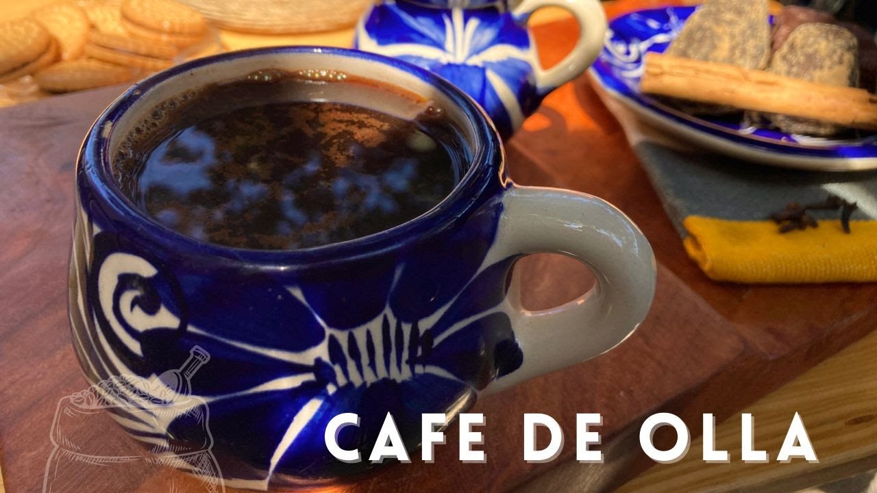 CAFÉ DE OLLA | RECETA CON CHOCOLATE, CLAVO Y PILONCILLO | AROMATICO