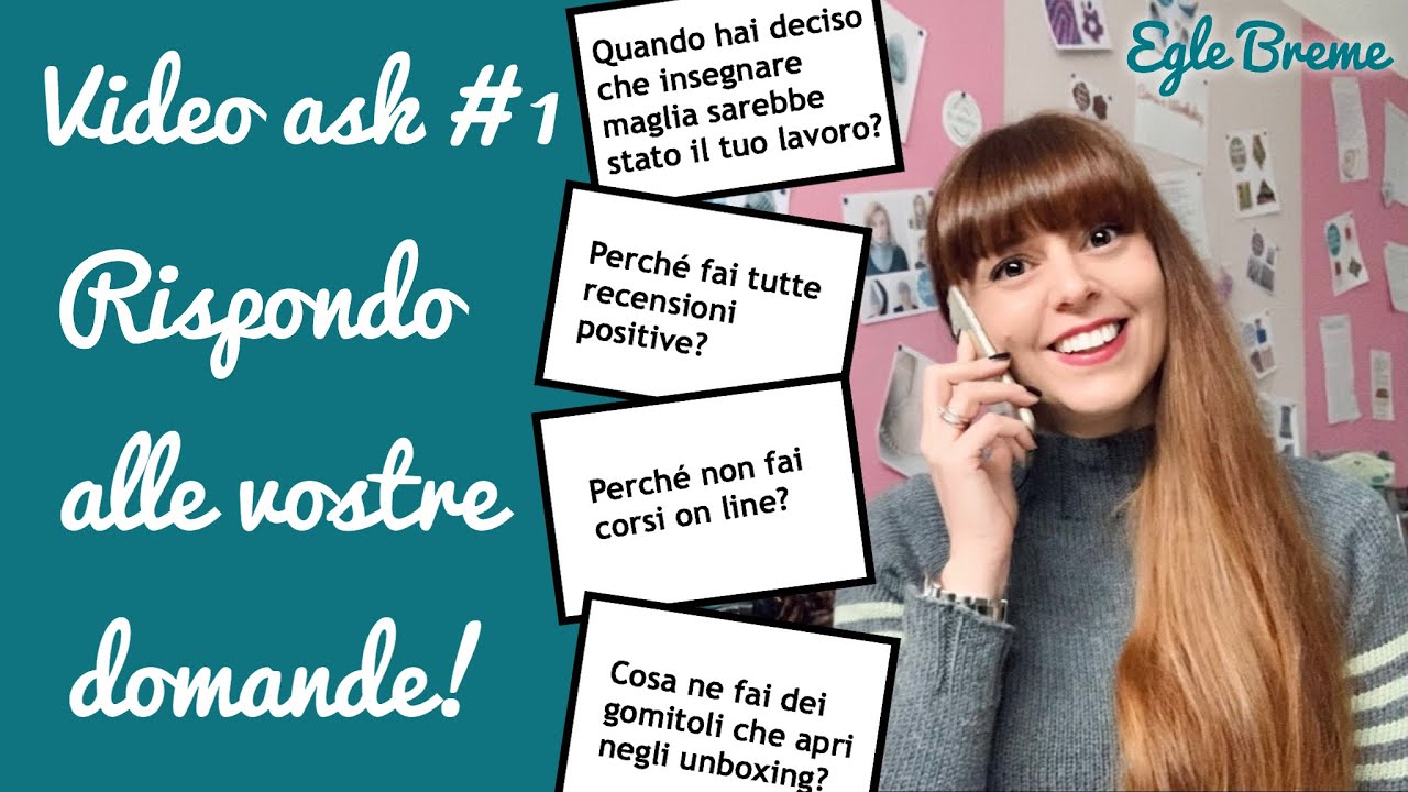 Video ask #1: rispondo alle vostre domande!