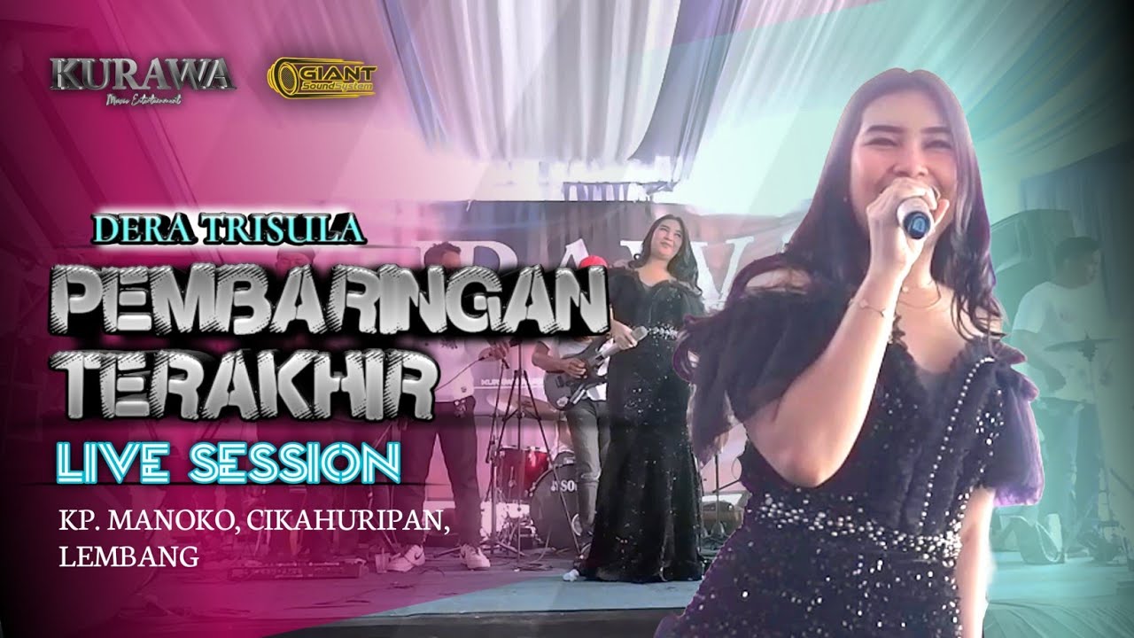 PEMBARINGAN TERAKHIR - Dera Trisula ft KURAWA (LIVE SESSION) KP.MANOKO, CIKAHURIPAN, LEMBANG
