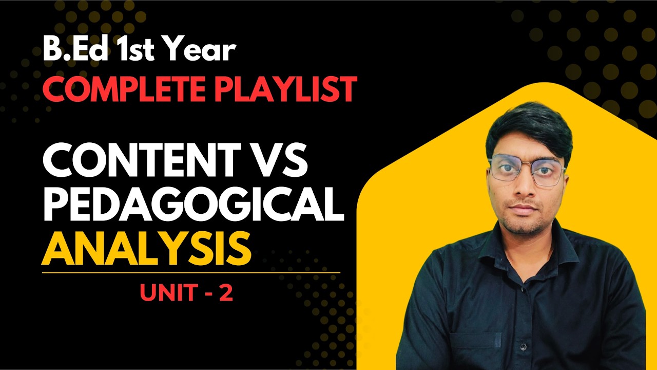 Content vs Pedagogical Analysis | B.Ed 1st Year | Exam Oriented