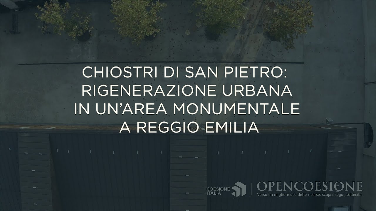 Storie di progetti OpenCoesione - Reggio Emilia: i Chiostri di San Pietro
