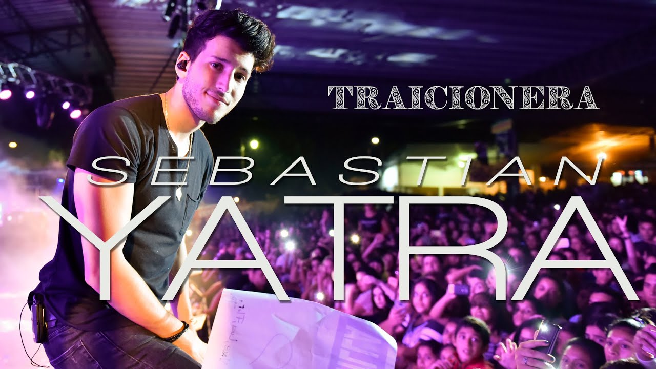 Sebasti&aacute;n Yatra - Traicionera