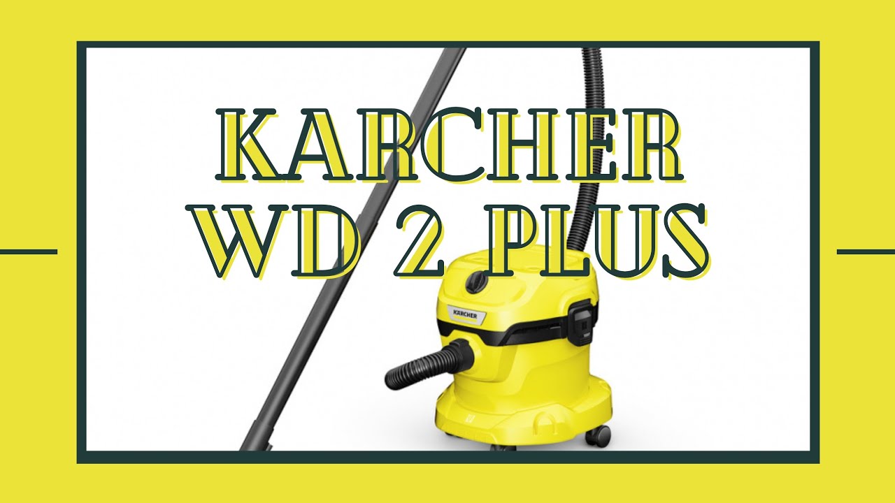 Karcher wd2 Plus / Отзыв о пылесосе .