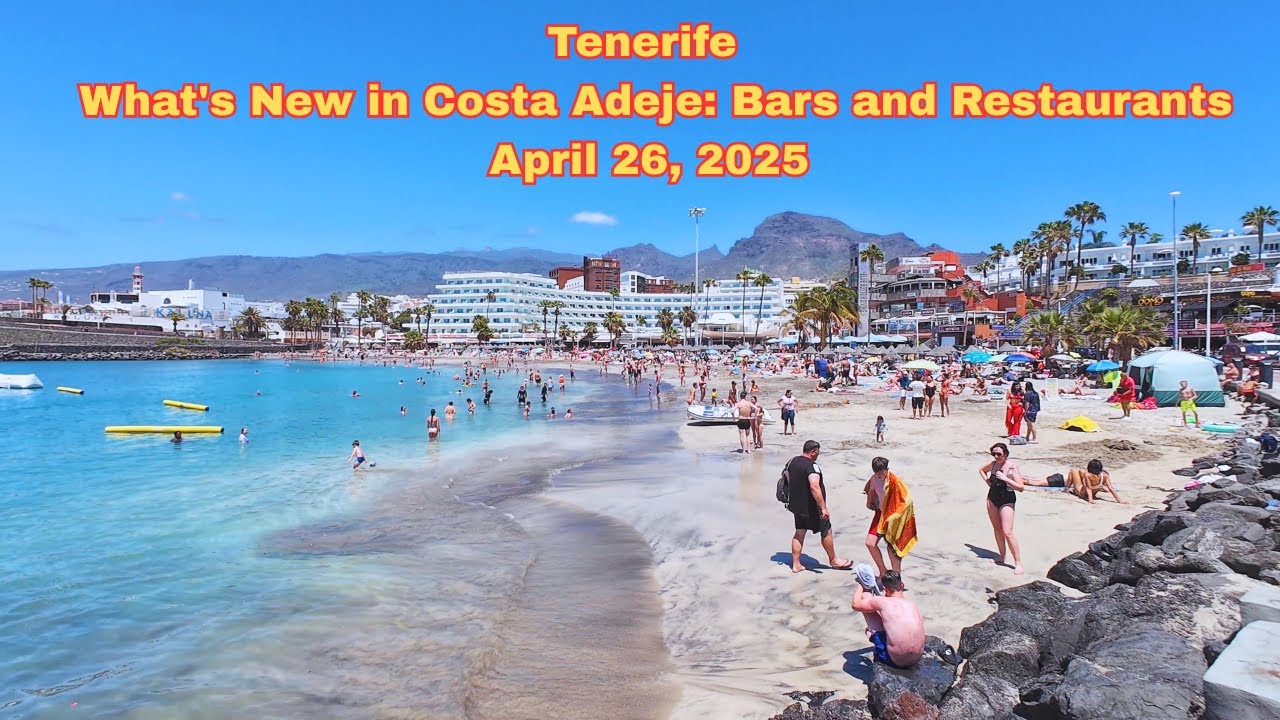 Tenerife - What's New in Costa Adeje: Bars and Restaurants - April 26, 2025 #costaadeje  #tenerife