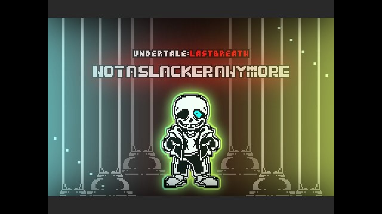 Undertale:Lastbreah 