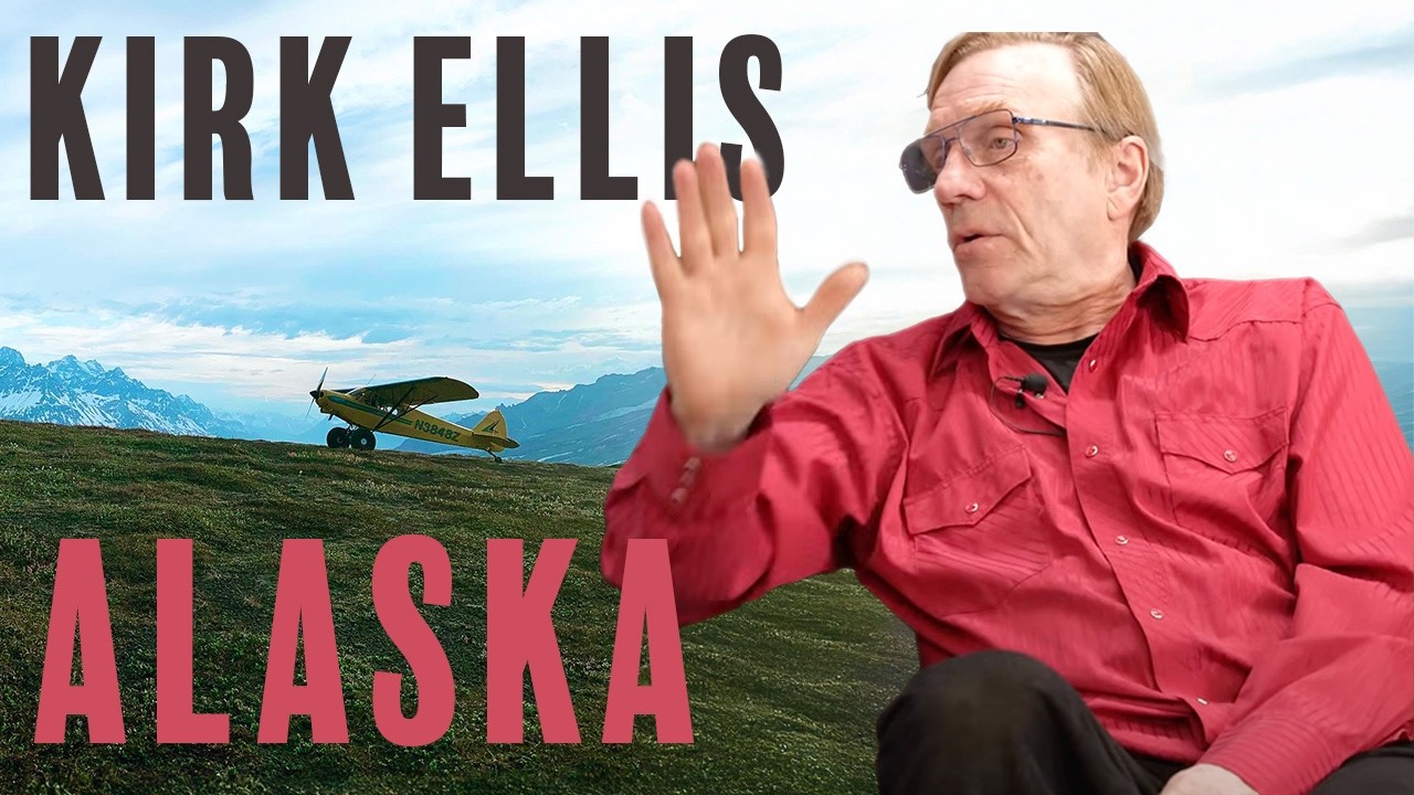 How to Survive Flying Alaska’s Backcountry | Bush Pilot Pioneer Kirk Ellis