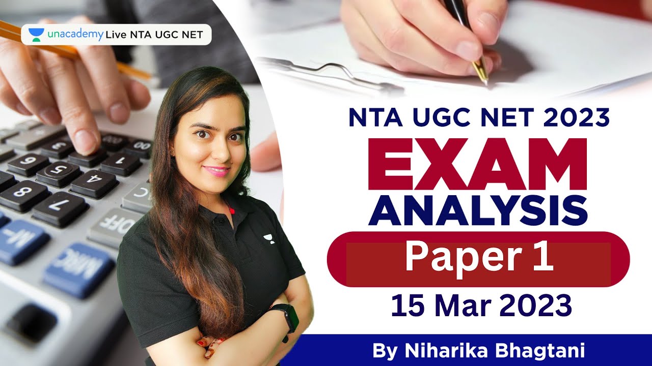 Exam Analysis | Paper 1 | 15 Mar 2023 NTA UGC NET | Niharika Bhagtani | Unacademy NTA UGC NET