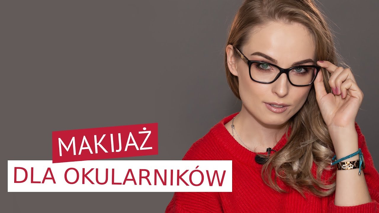 MAKIJAŻ DLA OKULARNIKÓW