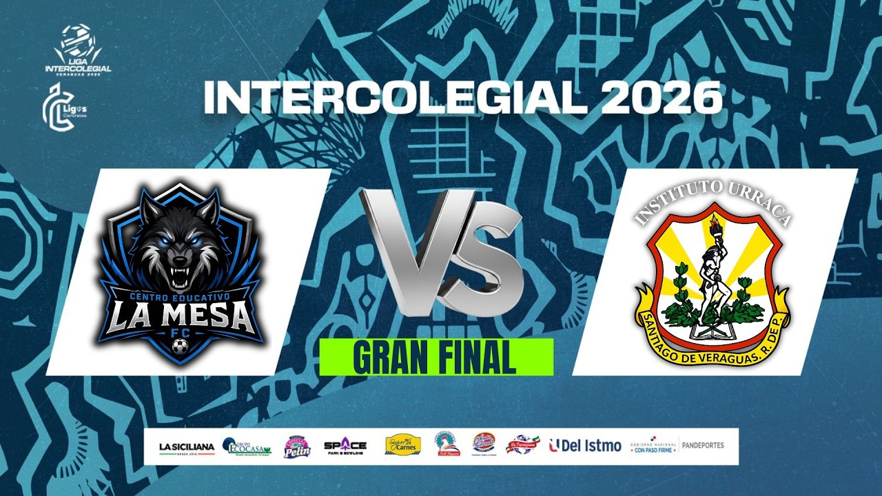 C.E. La Mesa vs Instituto Urrac&aacute; - Gran FINAL Liga Intercolegial - 29 de Julio 2026.