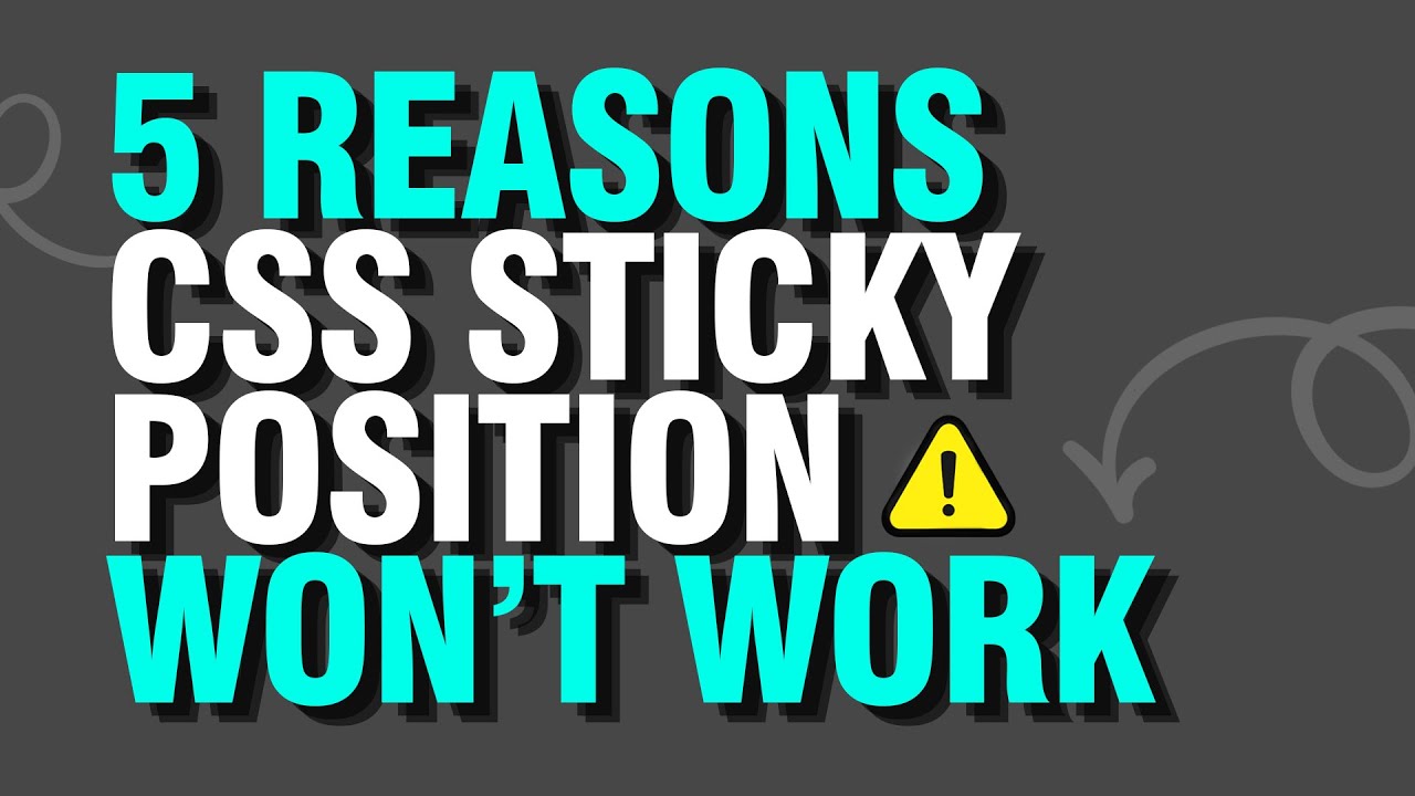 5 причин, по которым CSS Sticky Position не будет работать!