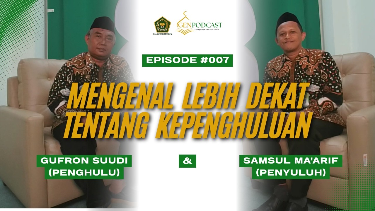 Mengenal Lebih Dekat tentang Kepenghuluan - bersama Bapak Gufron Suudi, S.Ag