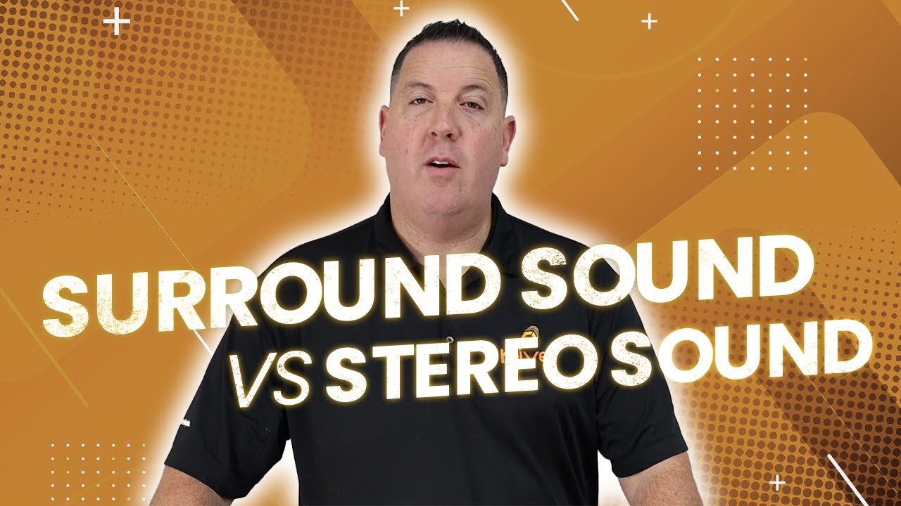 Surround Sound VS Stereo Sound