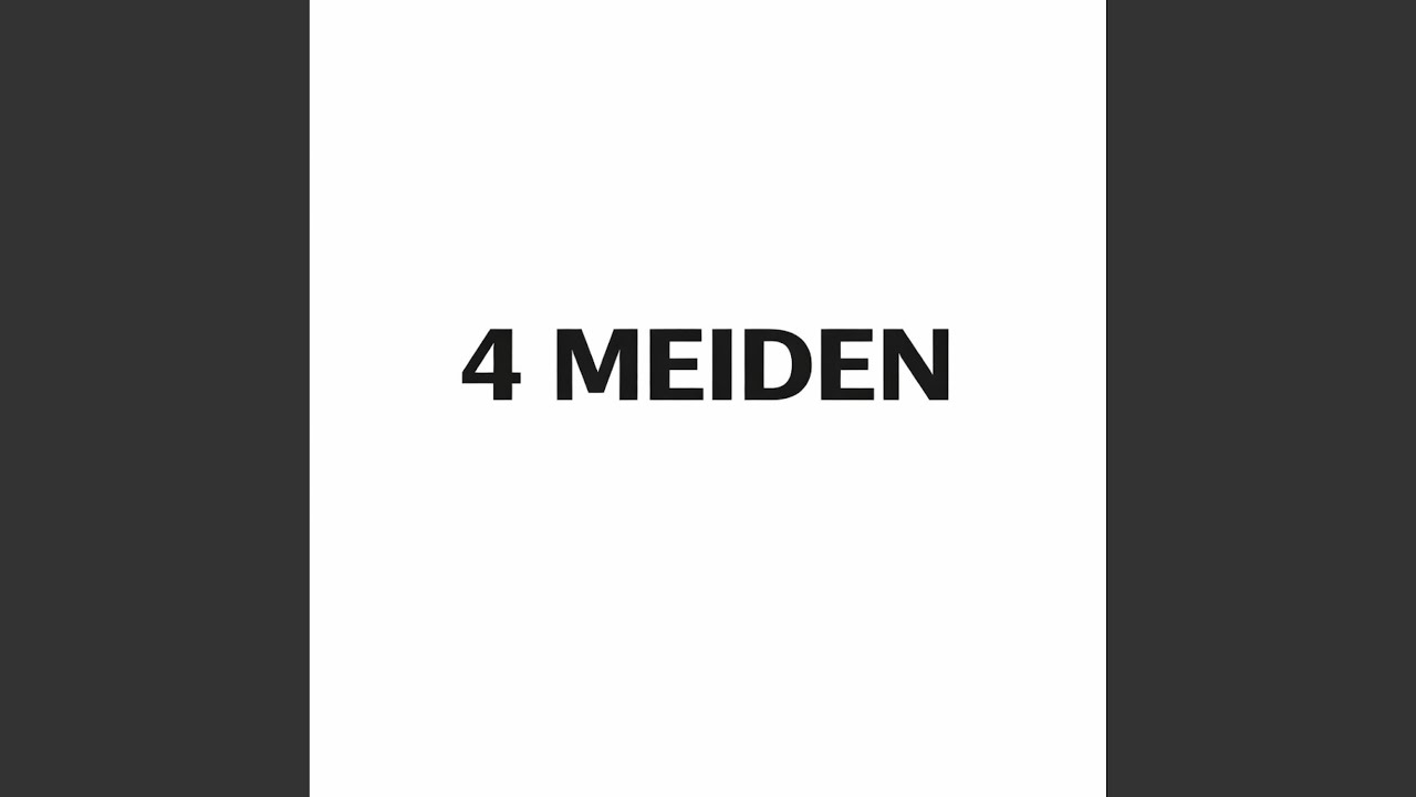 4 Meiden