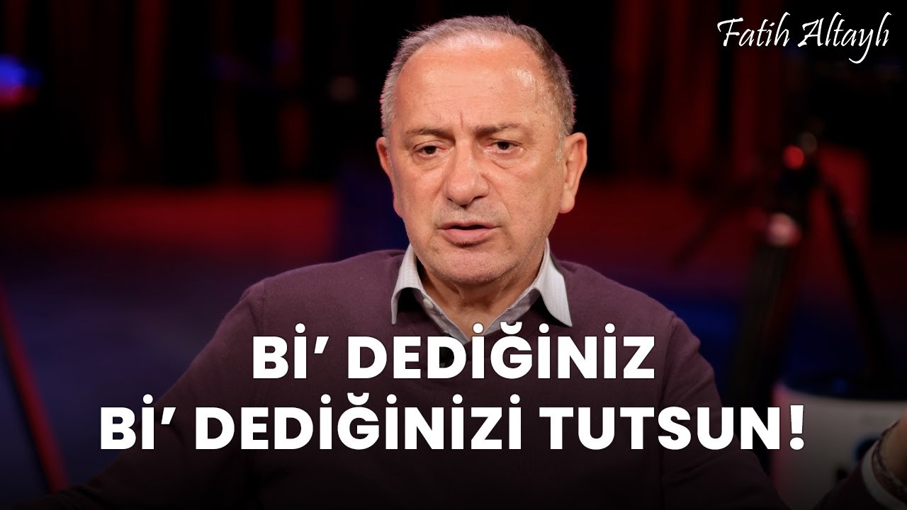 Fatih Altaylı yorumluyor: Bi’ dediğiniz bi’ dediğinizi tutsun!