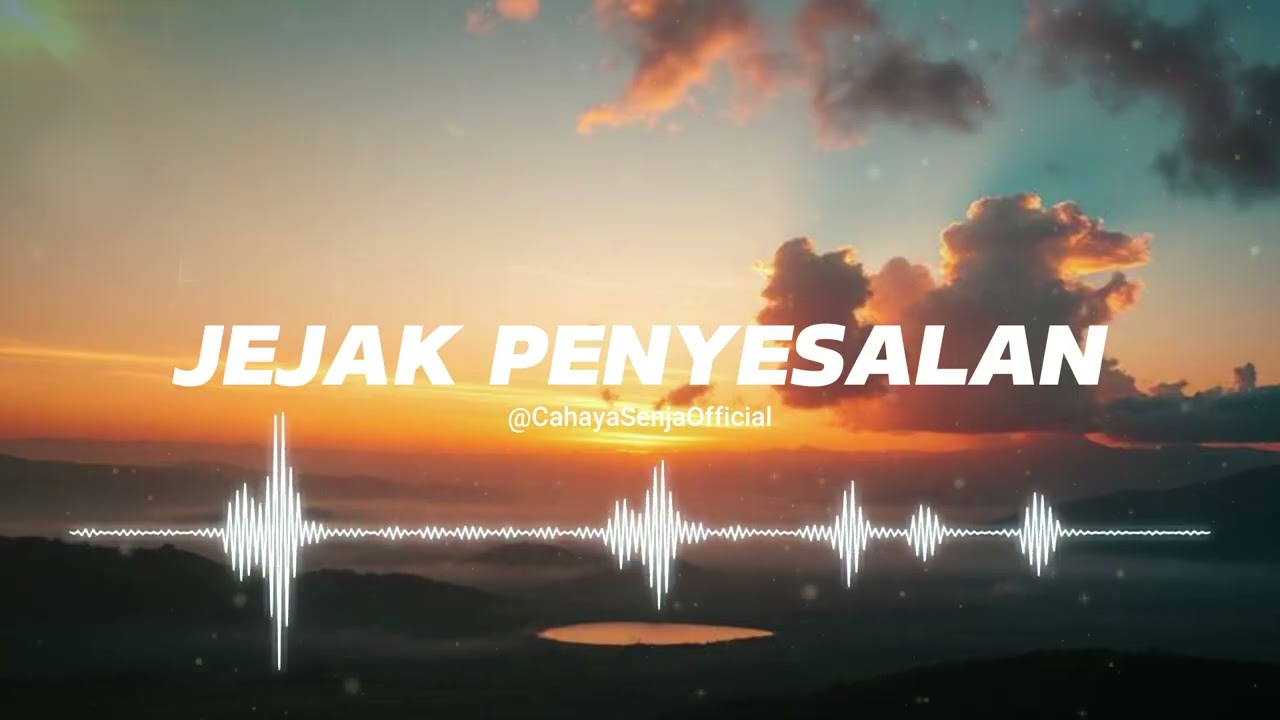 Jejak Penyesalan – Lagu Religi Menyentuh Hati | Musik Islami Penenang Jiwa | CahayaSenjaOfficial