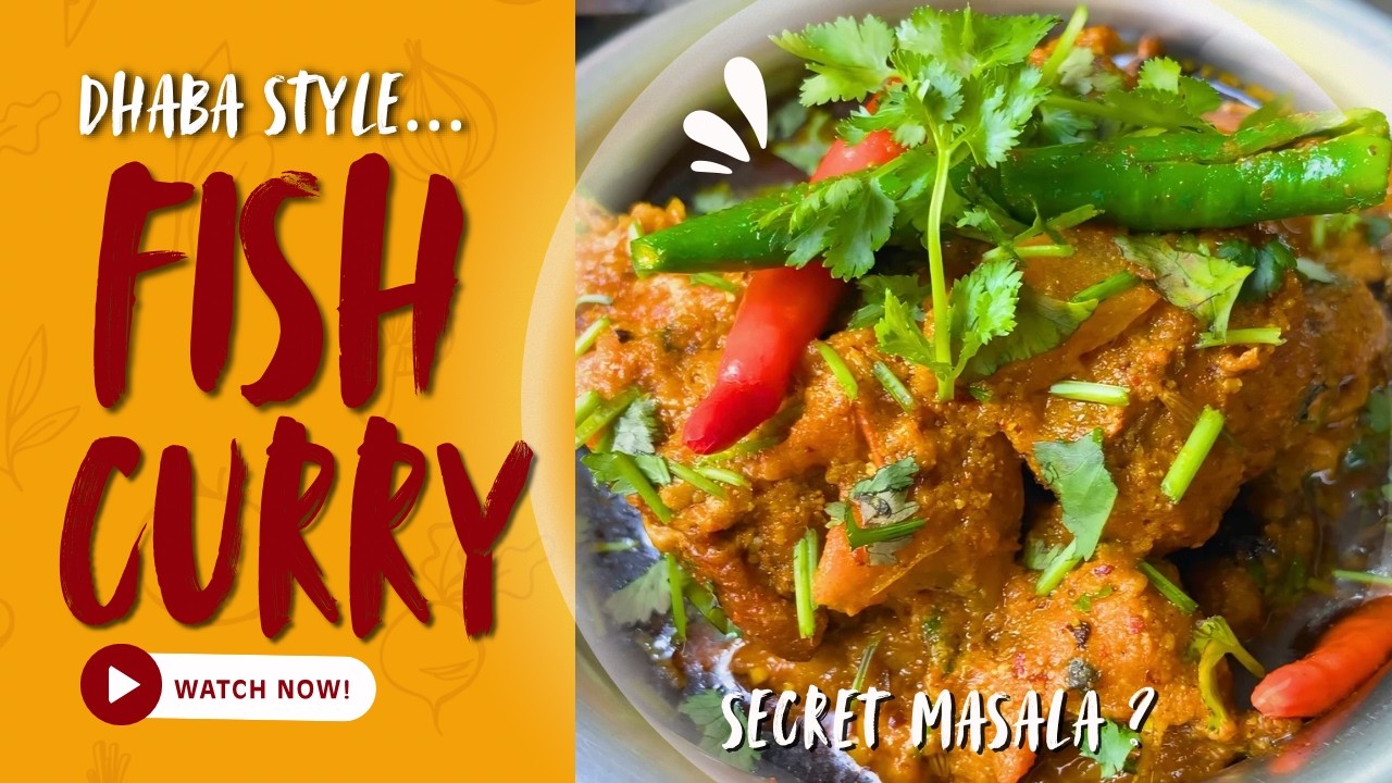 Secret Dhaba Wali Fish Curry – Sabse aasaan tarika
