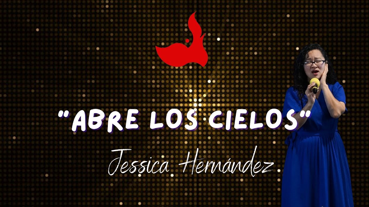Abre Los Cielos | Alabanza | Música Cristiana | Jessica Hernández 