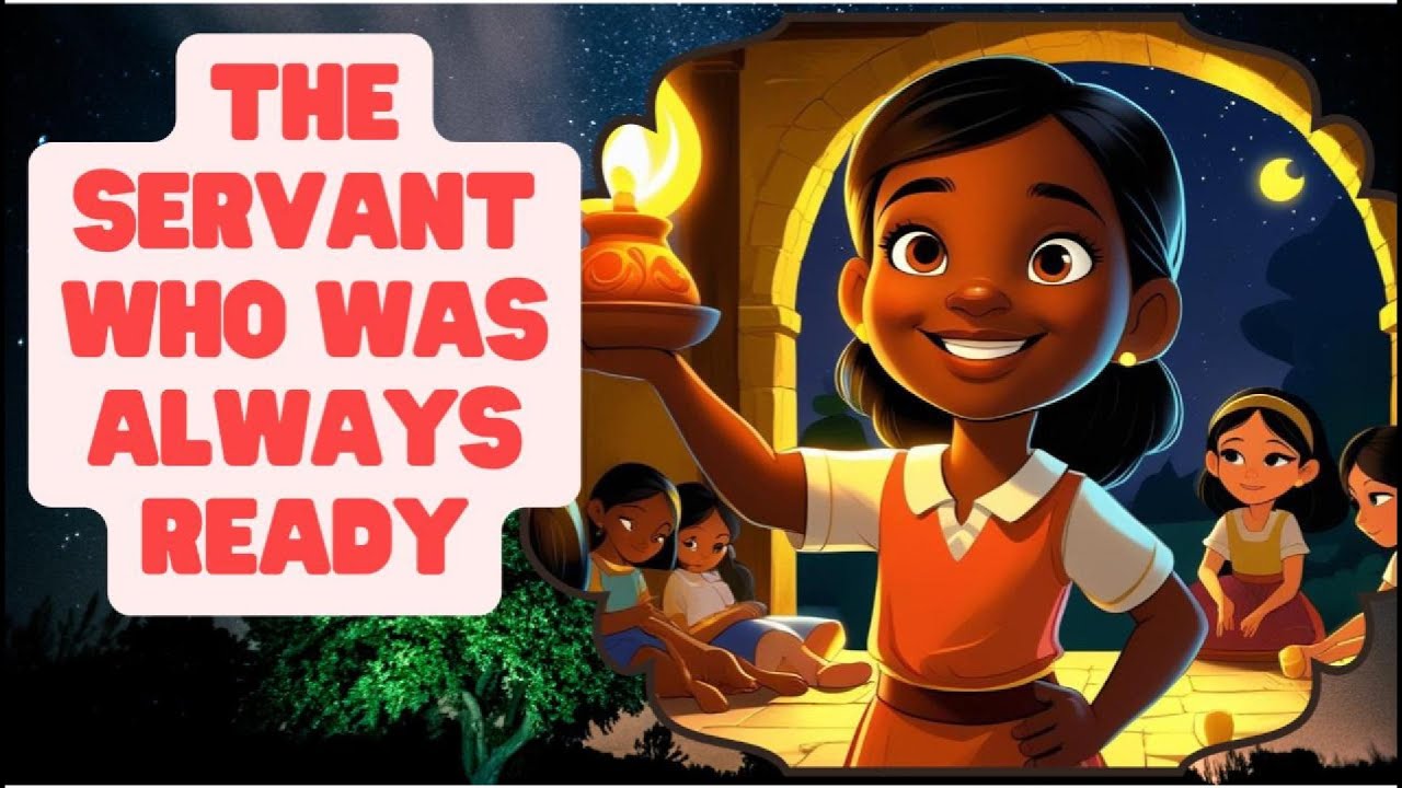 The Servant Who Was Always Ready | A QUIET TIME BIBLE STORY FOR KIDS