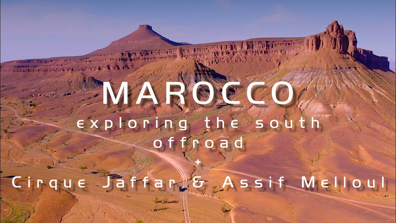 Marokko-exploring the south offroad + Cirque Jaffar & Assif Melloul