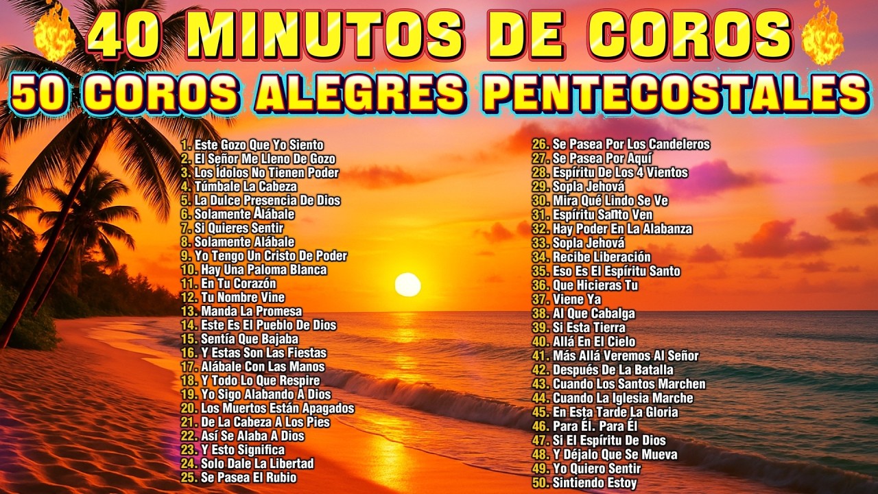 🔥 50 COROS ALEGRES PENTECOSTALES 🙌 Coros Viejitos Encadenados 2025 💖