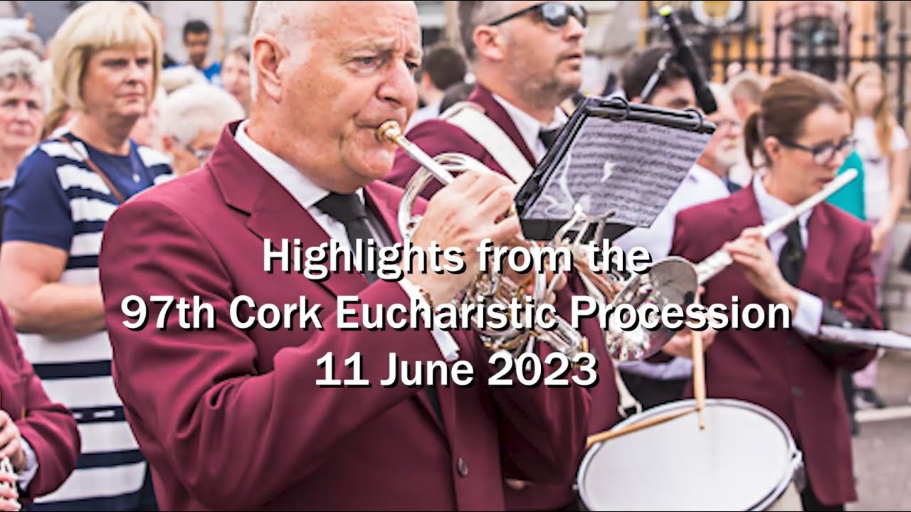 Highlights from the 97th Annual Cork Eucharistic Procession in 2023