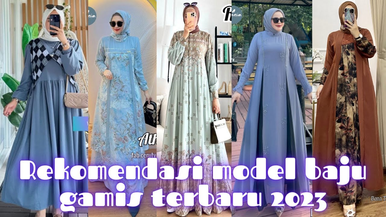 Rekomendasi model baju gamis wanita muslim kekinian terbaru 2023