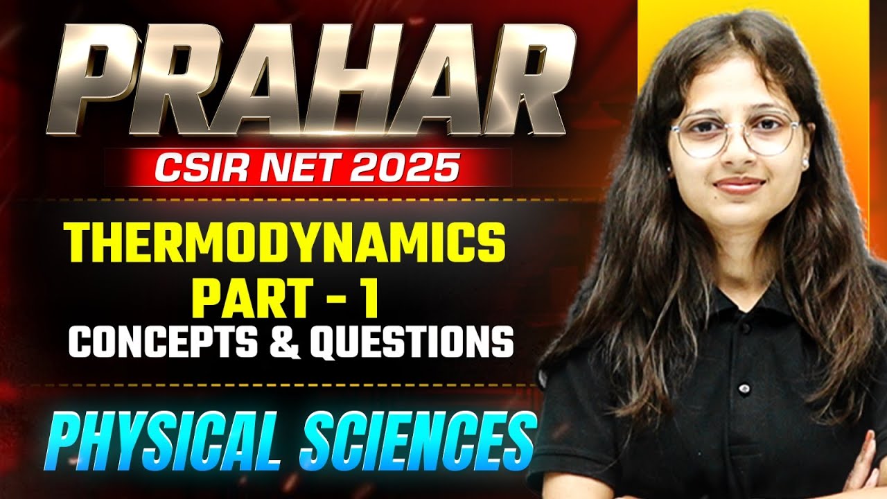 Thermodynamics Part 1 | CSIR NET 2025 | Physical Sciences | Concepts & PYQs | PW