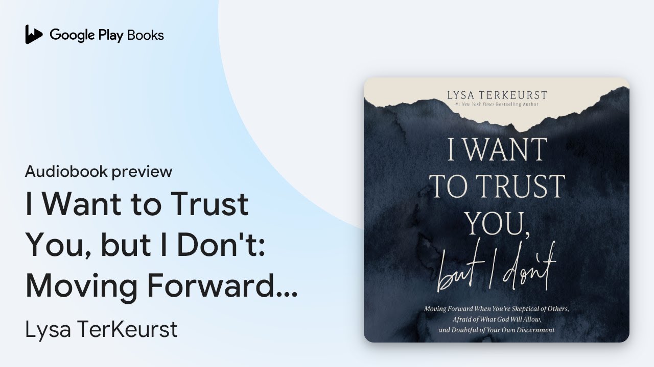 I Want to Trust You, but I Don't: Moving… by Lysa TerKeurst · Audiobook preview