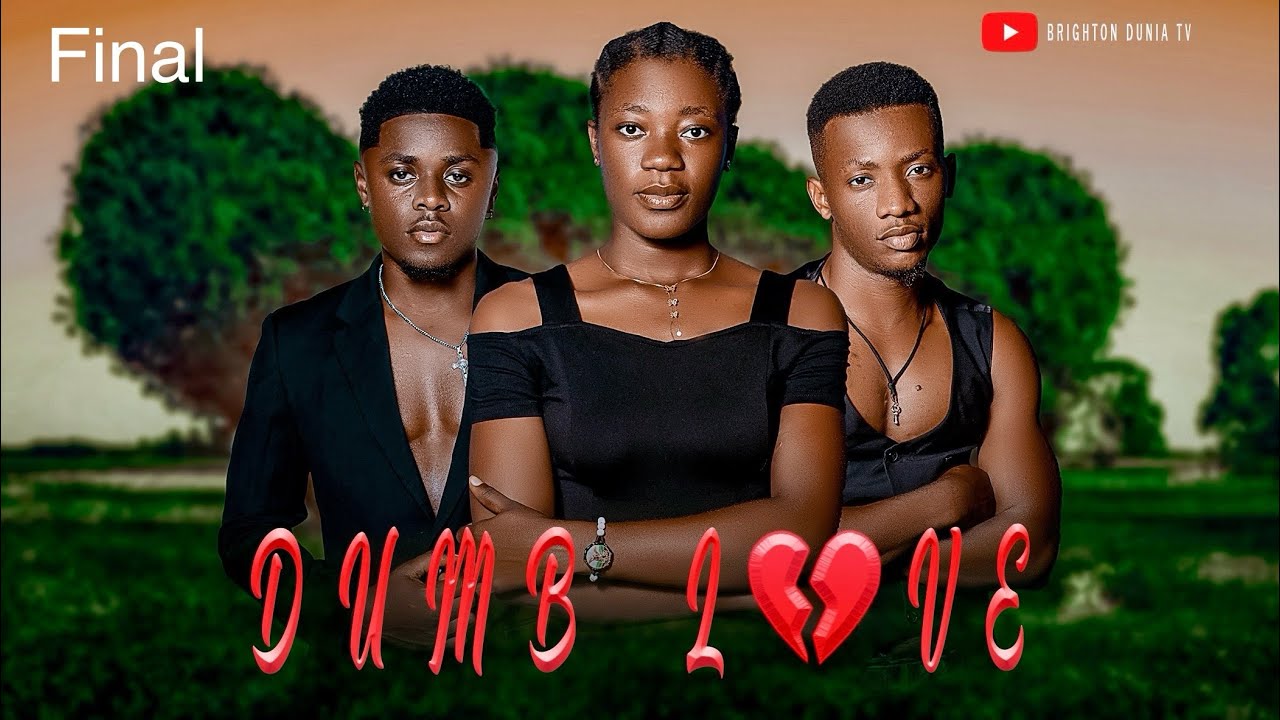 DUMB LOVE  EPISODE 5 FINAL-ROMANCE MOVIES,Brighton Dunia,Sam daddy snitch -latest bongo  movie 