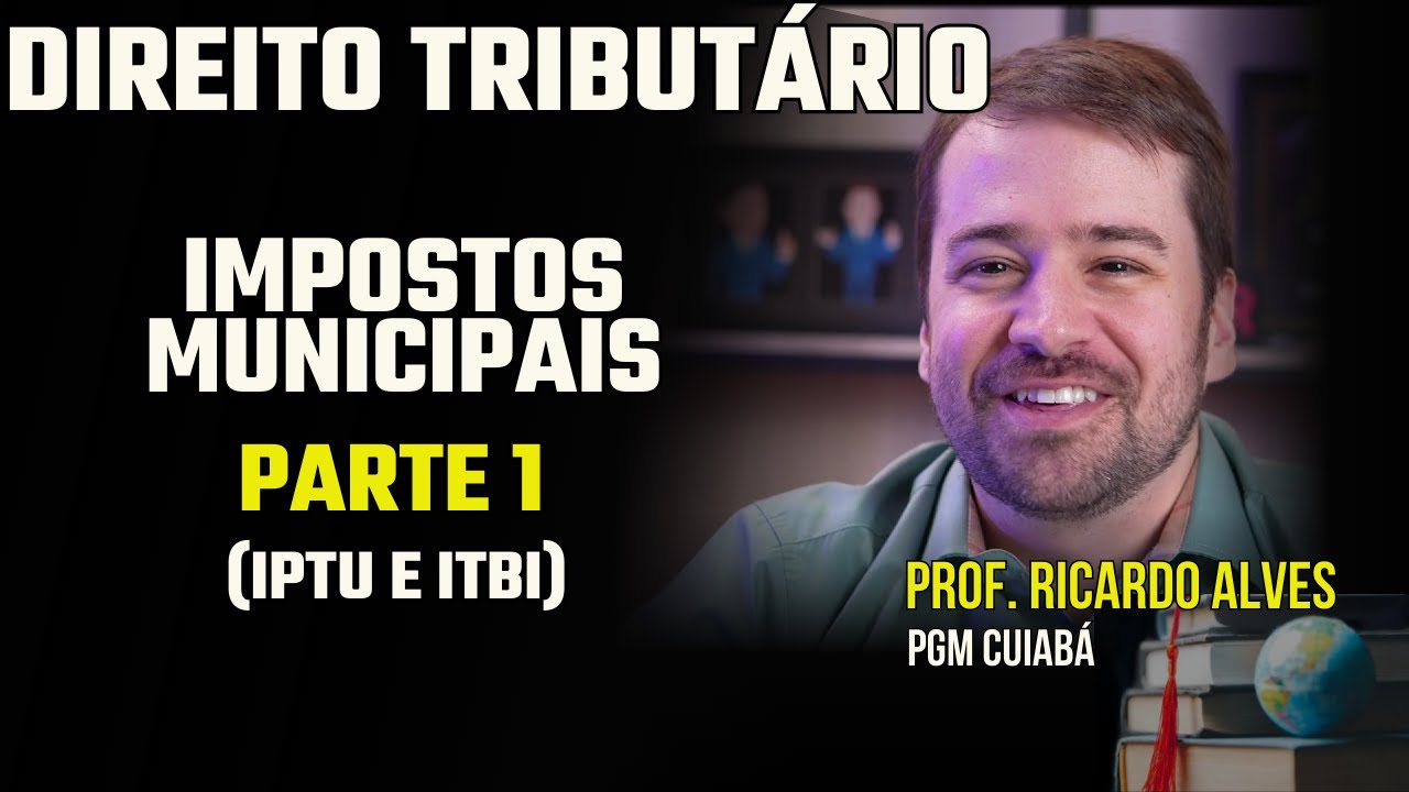 Aula 19 &ndash; IPTU e ITBI | DIREITO TRIBUT&Aacute;RIO