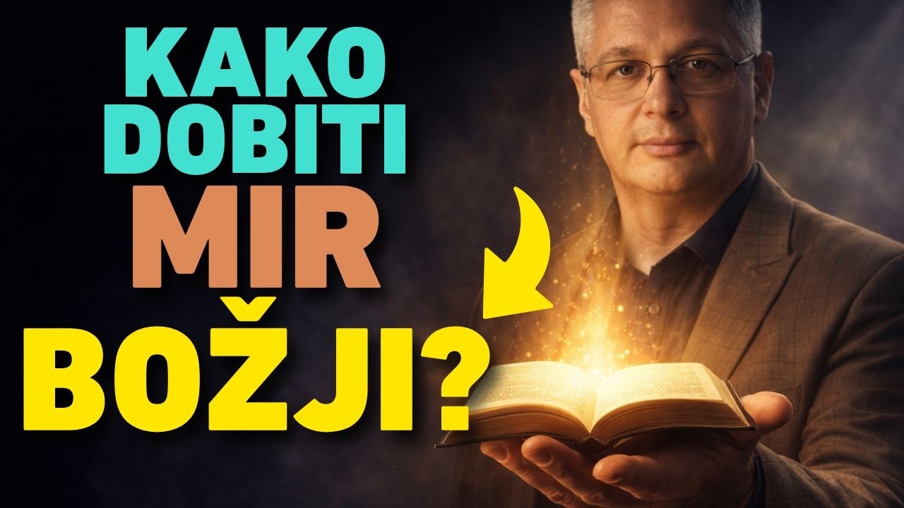 KAKO ZADOBITI MIR BOŽJI - Mir koji svet ne može dati jer ga nema! mr Zoran Marcikić Biblija uči