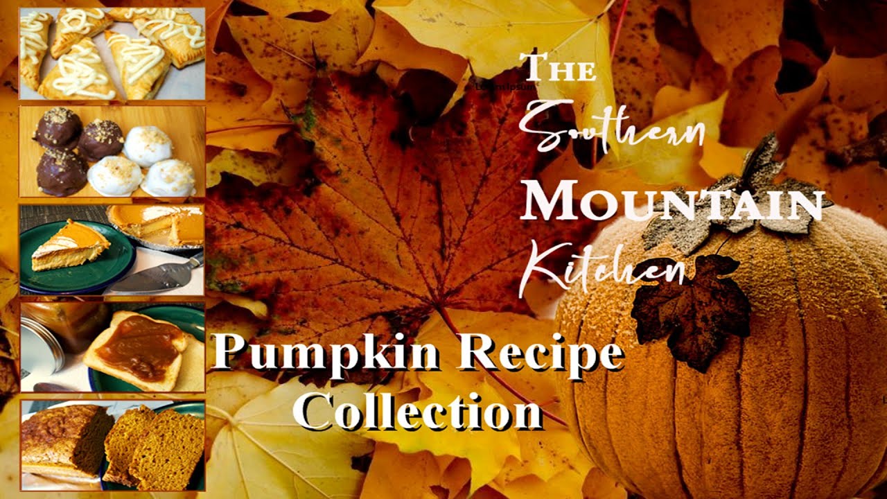 Southern Mountain Kitchen Pumpkin Recipe Collection | Fall Recipes | The Southern Mountain Kitchen
