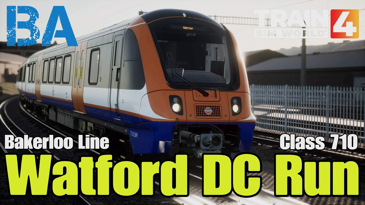 Watford DC Run - Bakerloo Line - London Overground Class 710 - Train Sim World 4