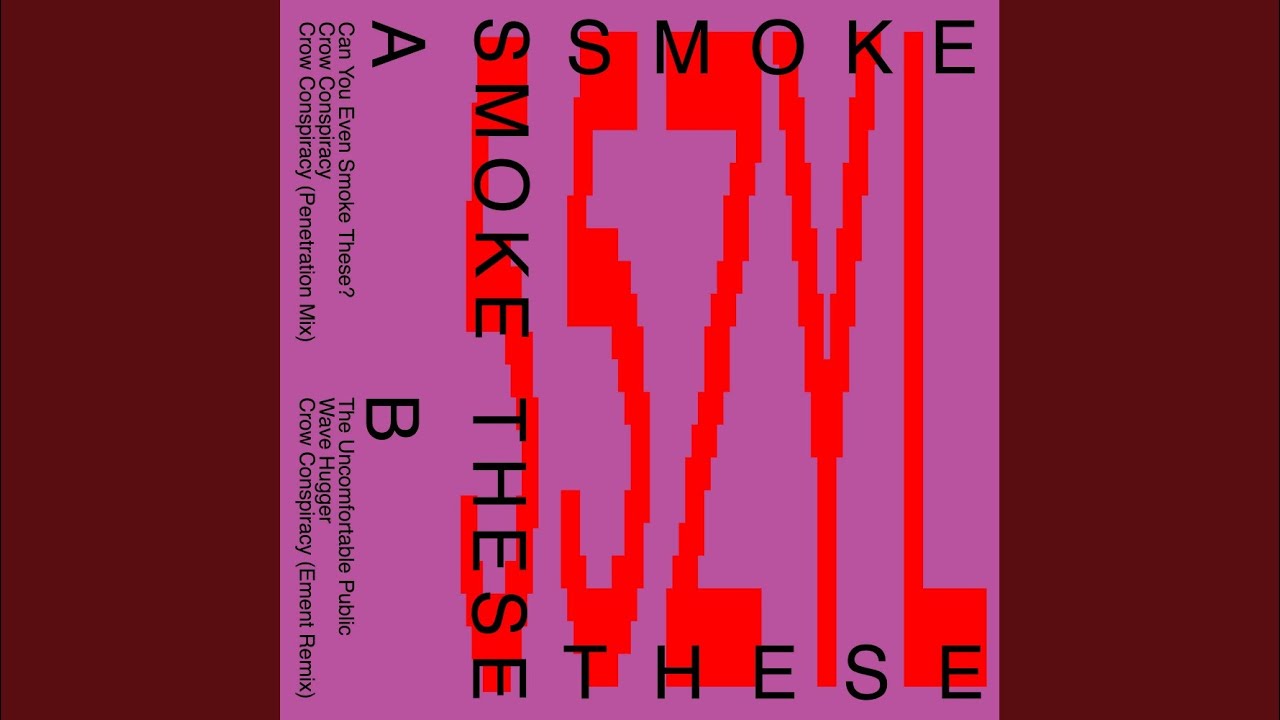 Can You Even Smoke These? (Original Mix)