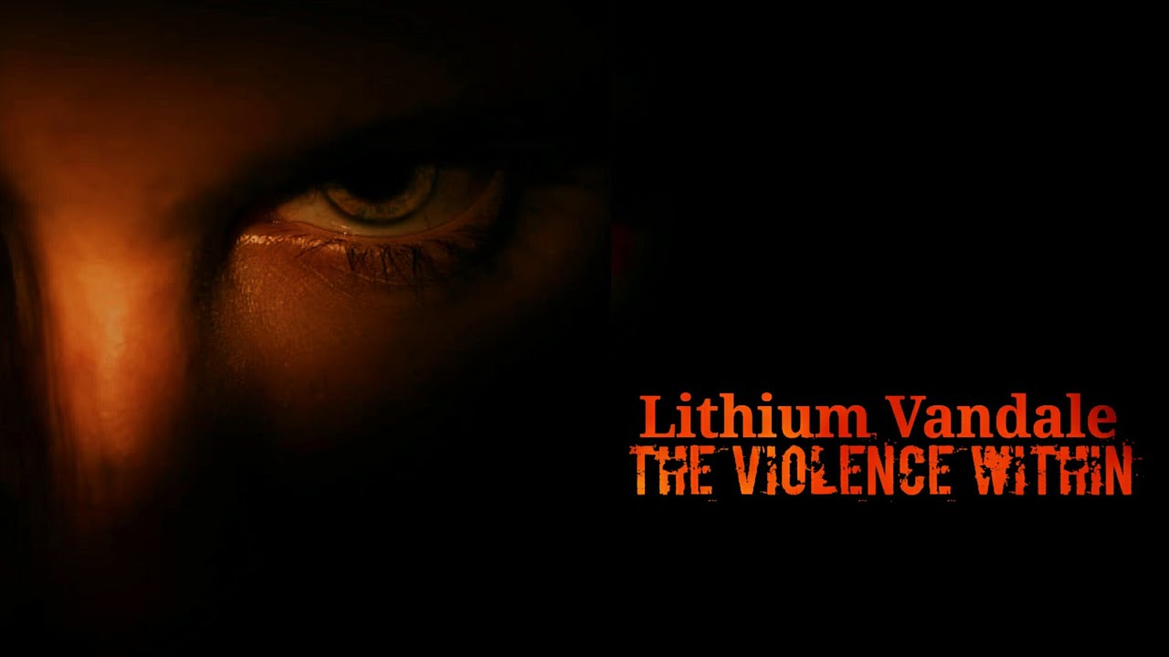 Lithium Vandale - The Violence Within - Dark Industrial Techno Goth Electro Gothic Metal Darkwave
