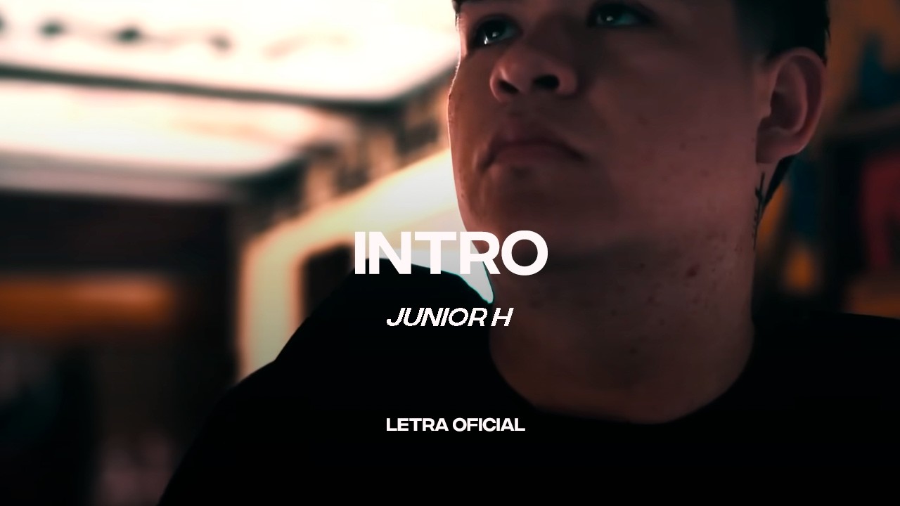 Junior H - Intro (Lyric Video) | CantoYo