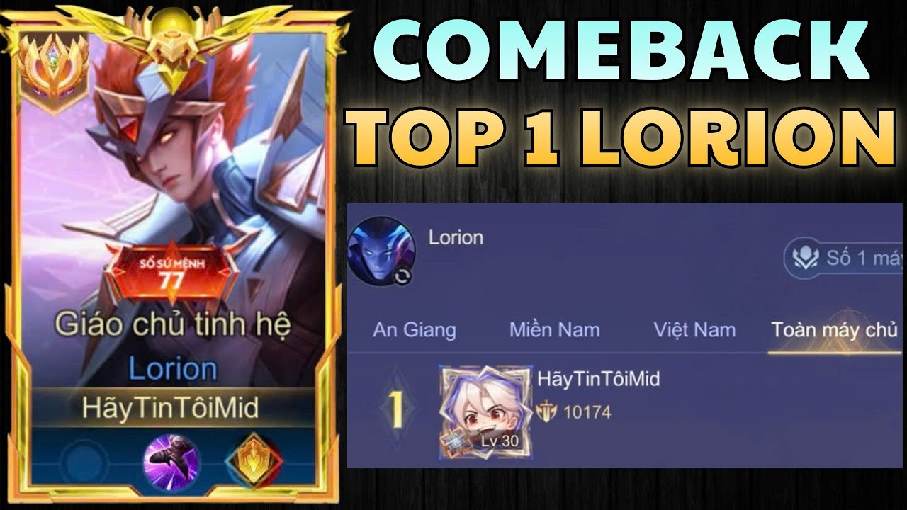 COMEBACK TOP 1 SERVER LORION - HỦY DIỆT TEAM ĐỊCH KHÔNG THỂ BỊ CẢN PHÁ | LIÊN QUÂN
