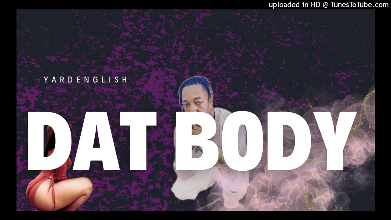 Dat body) music